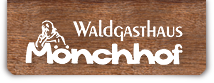 Waldgasthaus Mönchhof